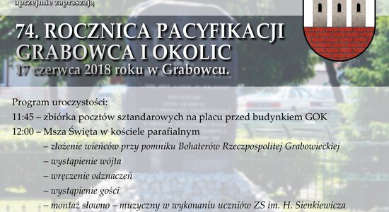 74. ROCZNICA PACYFIKACJI GRABOWCA