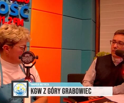 TRADYCJE ROZTOCZA NA ANTENIE KATOLICKIEGO RADIA ZAMOŚĆ