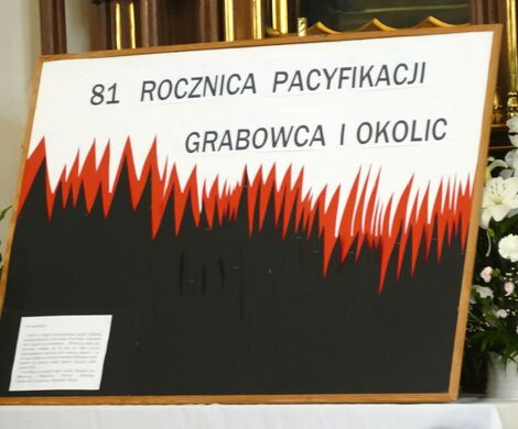 81. ROCZNICA PACYFIKACJI GRABOWCA I OKOLIC