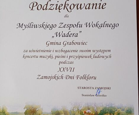 ZESPÓŁ "WADERA" Z GRABOWCA ZADEBIUTOWAŁ NA XXVII ZAMOJSKICH DNIACH FOLKLORU W ZWIERZYŃCU